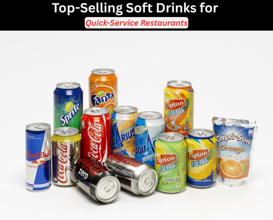 Soft Drinks That Sell: Top Picks for Quick-Service Restaurants