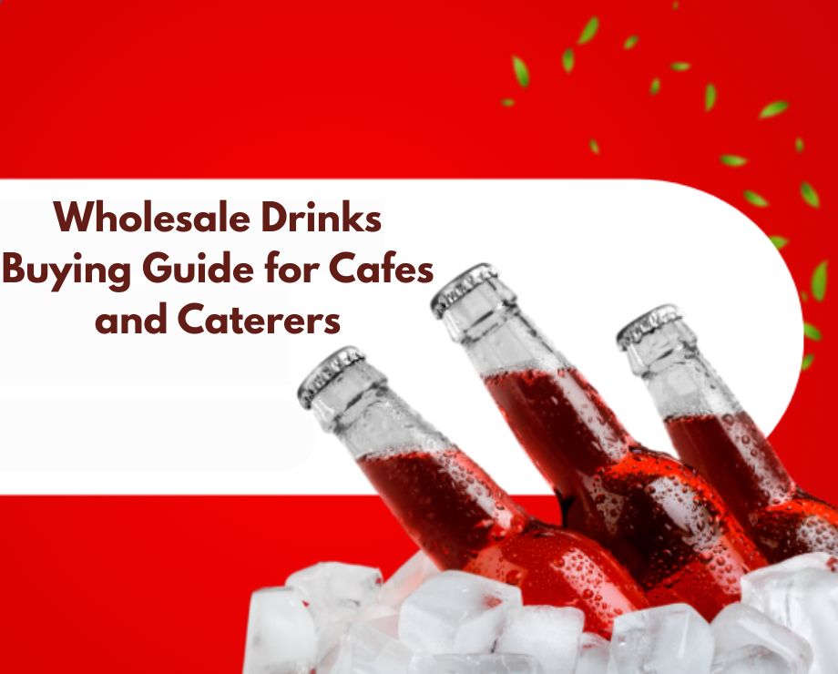 Wholesale Drinks Buying Guide for Cafés and Caterers